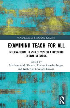portada Examining Teach for All: International Perspectives on a Growing Global Network (Oxford Studies in Comparative Education) (en Inglés)