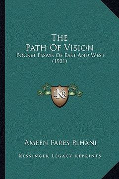 portada the path of vision: pocket essays of east and west (1921) (en Inglés)