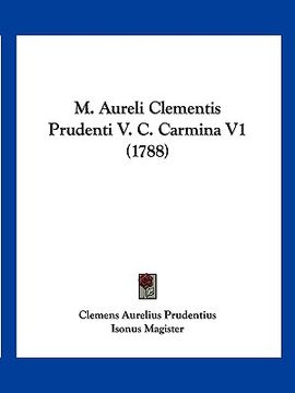 portada M. Aureli Clementis Prudenti V. C. Carmina V1 (1788) (en Latin)