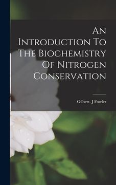 portada An Introduction To The Biochemistry Of Nitrogen Conservation (en Inglés)