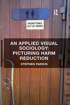 portada An Applied Visual Sociology: Picturing Harm Reduction (en Inglés)
