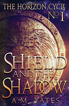 portada Shield and the Shadow (Horizon Cycle)