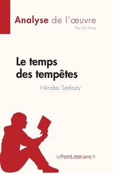 portada Le temps des tempêtes de Nicolas Sarkozy (Analyse de l'oeuvre): Résumé complet et analyse détaillée de l'oeuvre (en Francés)