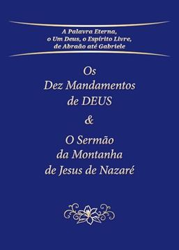 portada Os dez Mandamentos de Deus & o Sermão da Montanha de Jesus de Nazaré (en Portugués)