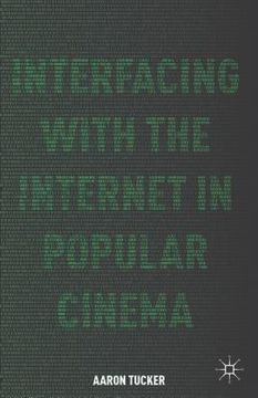 portada Interfacing with the Internet in Popular Cinema (en Inglés)