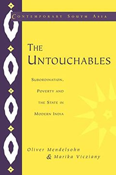 portada The Untouchables: Subordination, Poverty and the State in Modern India (Contemporary South Asia) (en Inglés)