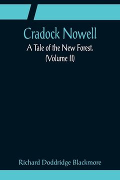 portada Cradock Nowell; A Tale of the New Forest. (Volume II) (en Inglés)