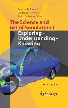 portada The Science and Art of Simulation I: Exploring - Understanding - Knowing (en Inglés)