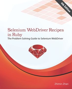 portada Selenium Webdriver Recipes In Ruby: The Problem Solving Guide To Selenium Webdriver In Ruby (test Automation Recipes Series) (volume 2) (en Inglés)