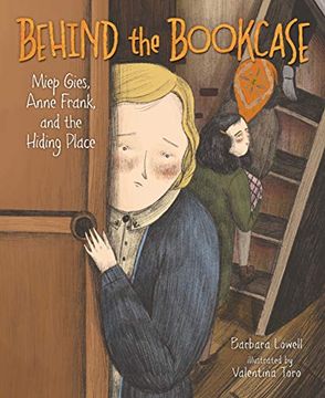 portada Behind the Bookcase: Miep Gies, Anne Frank, and the Hiding Place 