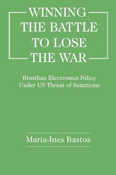 portada Winning the Battle to Lose the War?: Brazilian Electronics Policy Under Us Threat of Sanctions (in English)