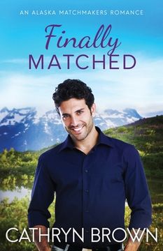 portada Finally Matched: A clean second chance romance (en Inglés)