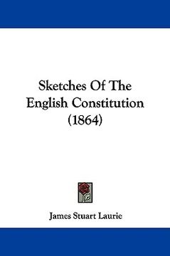 portada sketches of the english constitution (1864) (in English)