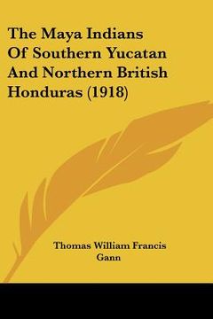 portada the maya indians of southern yucatan and northern british honduras (1918) (in English)