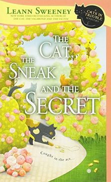 portada The Cat, the Sneak and the Secret (Cats in Trouble) (en Inglés)