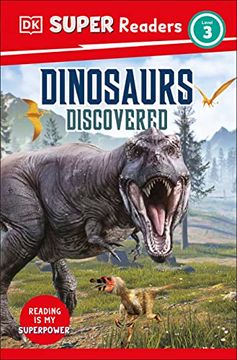 portada Dk Super Readers Level 3 Dinosaurs Discovered (en Inglés)