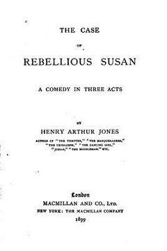 portada The Case of Rebellious Susan, A Comedy in Three Acts (en Inglés)