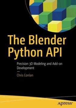 portada The Blender Python Api: Precision 3d Modeling and Add-On Development (en Inglés)