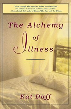 portada The Alchemy of Illness (en Inglés)