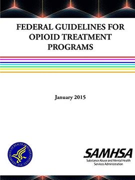 portada Federal Guidelines for Opioid Treatment Programs (en Inglés)