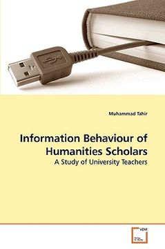 portada information behaviour of humanities scholars (en Inglés)