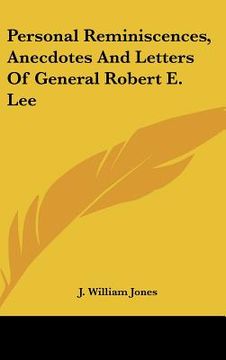 portada personal reminiscences, anecdotes and letters of general robert e. lee
