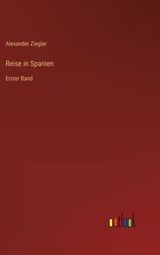 portada Reise in Spanien: Erster Band (en Alemán)