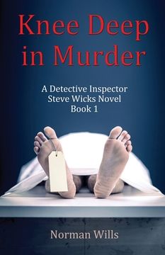 portada Knee Deep in Murder: A Detective Inspector Steve Wicks Novel (Book 1) (in English)