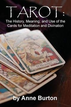 portada Tarot: The History, Meaning, and Use of the Cards for Meditation and Divination (en Inglés)
