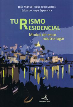 portada Turismo Residencial - Modos de Estar Noutro Lugar (in Portuguese)