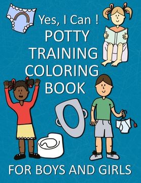 portada Yes, I Can ! Potty Training Coloring Book For Boys And Girls (en Inglés)