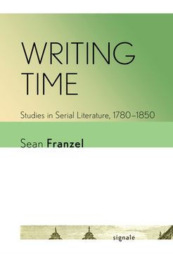 portada Writing Time: Studies in Serial Literature, 1780-1850 (en Inglés)