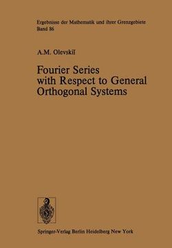 portada fourier series with respect to general orthogonal systems (en Inglés)