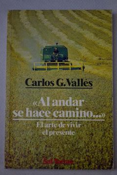 portada Al Andar Se Hace Camino - - : El Arte De Vivir El Presente