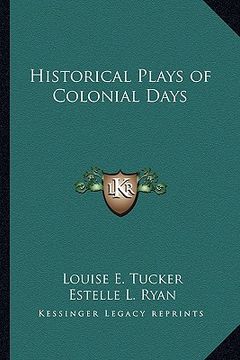 portada historical plays of colonial days (en Inglés)