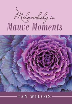 portada Melancholy in Mauve Moments (en Inglés)