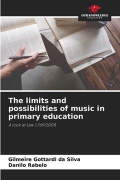 portada The limits and possibilities of music in primary education (en Inglés)