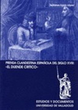portada Prensa clandestina española del siglo XVIII: "El Duende crítico" (Estudios y documentos / Universidad de Valladolid)