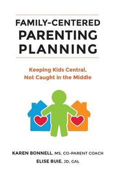 portada Family-Centered Parenting Planning: Keeping Kids Central, Not Caught in the Middle (in English)