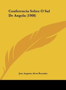 portada Conferencia Sobre O Sul De Angola (1908)