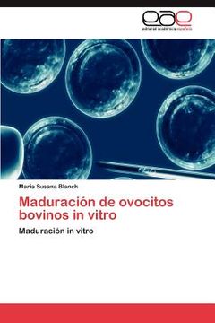portada maduraci n de ovocitos bovinos in vitro (en Inglés)