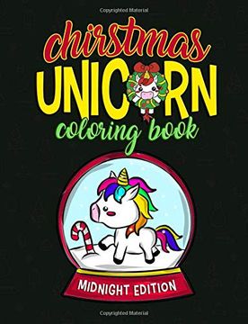 portada Christmas Unicorn Coloring Book Midnight Edition: Christmas Unicorn Activity Book for Kids and Adults With Unicorns - Christmas Gift for Kids Children's Coloring Book Midnight Edition 