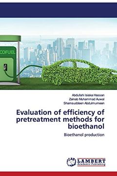 portada Evaluation of Efficiency of Pretreatment Methods for Bioethanol: Bioethanol Production (in English)