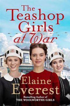 portada The Teashop Girls at War: A Captivating Wartime Saga From the Bestselling Author of the Woolworths Girls (Teashop Girls, 3)