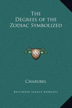 portada the degrees of the zodiac symbolized (en Inglés)