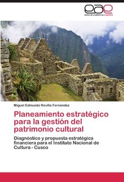 portada Planeamiento Estratégico Para la Gestión del Patrimonio Cultural: Diagnóstico y Propuesta Estratégica Financiera Para el Instituto Nacional de Cultura - Cusco