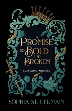 portada A Promise so Bold and Broken (Compelling Fates Saga) (en Inglés)