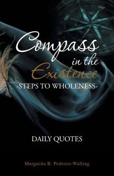 portada Compass in the Existence: Steps to Wholeness: Daily Quotes (en Inglés)