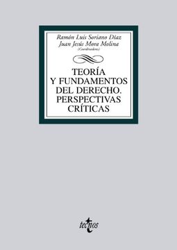 Teoria Y Fundamentos Del Derecho. Perspectivas Cri