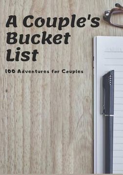 portada A Couple's Bucket List: 100 Adventures for Couples (en Inglés)